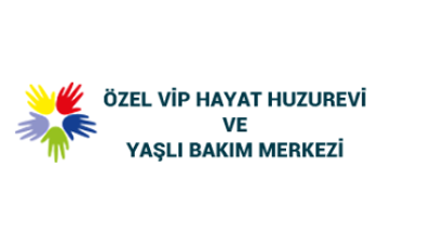 Özel Hayat Huzurevi ve Yaşlı Bakım